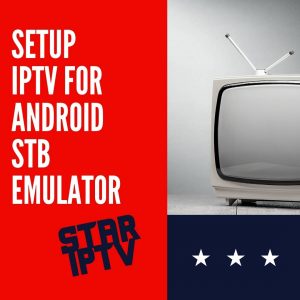 Setup IPTV for Android STB Emulator
