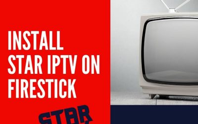 How to install STAR IPTV on FireStick FireTV via Downloader?