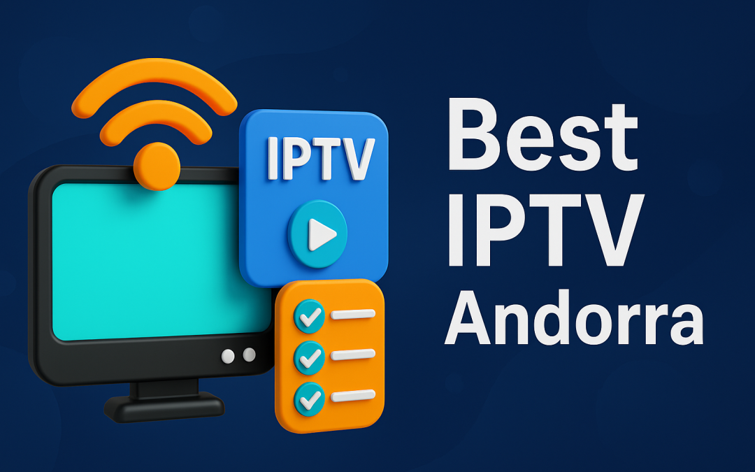 best IPTV Andorra