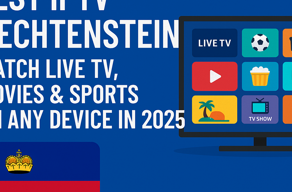 Introduction to IPTV Liechtenstein