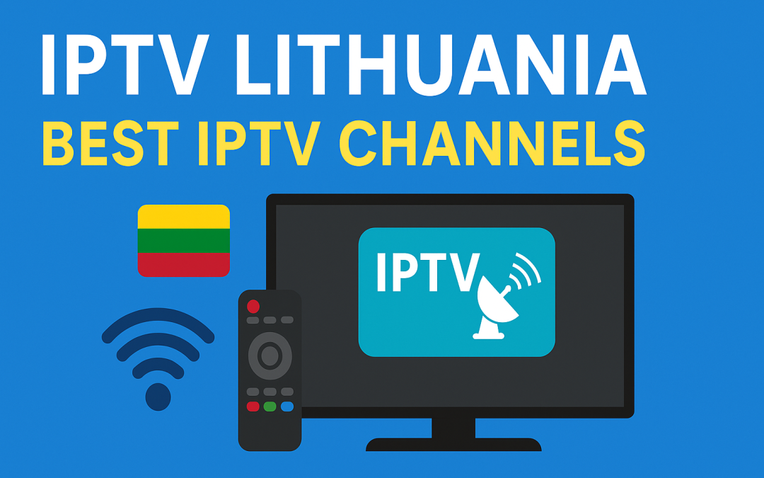 IPTV Lithuania | Best IPTV channels
