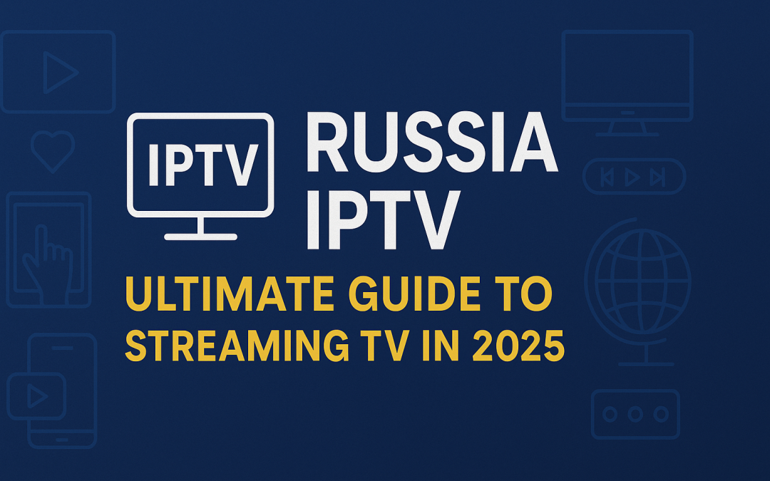 Russia IPTV | Best IPTV Playlists