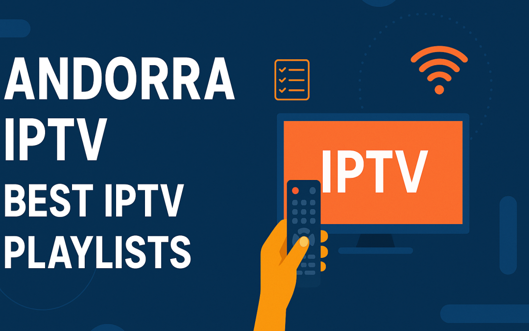 Andorra IPTV | Best IPTV channels