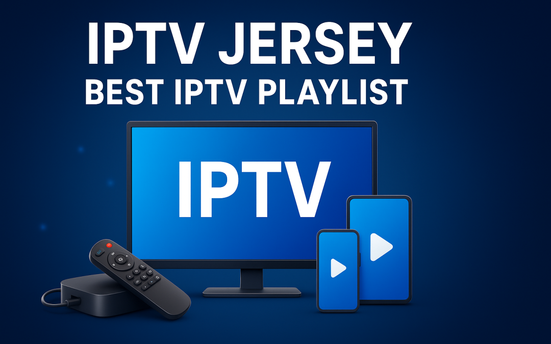 IPTV Jersey | Best IPTV Playlist