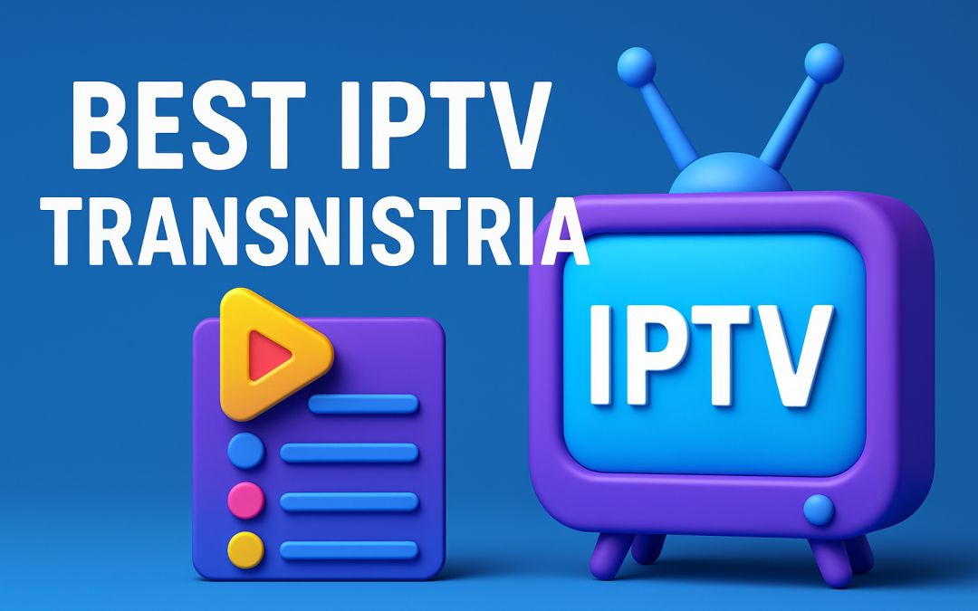 Best IPTV Transnistria